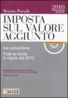 Imposta sul valore aggiunto. IVA comunitaria. Tutte le novit� in vigore dal 2010. Con CD-ROM