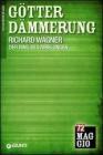 G�tterd�mmerung. Der Ring des Nibelungen. Il crepuscolo degli dei
