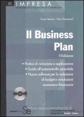 Il business plan. Pratica di redazione e applicazione. Guida all'autocontrollo aziendale. Con CD-ROM Il business plan. Pratica di redazione e applicazione. Guida all'autocontrollo aziendale. Con CD-ROM