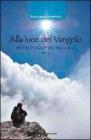 Alla luce del Vangelo. Riflessioni sulla liturgia della parola. Anno B