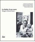 La Sicilia, il suo cuore. Omaggio a Leonardo Sciascia