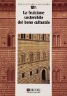 La fruizione sostenibile del bene culturale