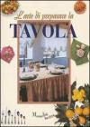 L' arte di preparare la tavola