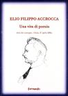 Elio Filippo Accrocca. Una vita di poesia. Atti del Convegno (Ostia Lido, 27 aprile 2006)