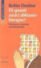 Di quanti amici abbiamo bisogno? Frivolezze e curiosit� evoluzionistiche
