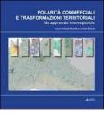 Polarit� commerciali e trasformazioni territoriali. Un approccio interregionale