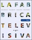 La fabbrica televisiva. La RAI a Napoli. Con DVD