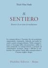 Il sentiero. Discorsi di un ritiro di meditazione