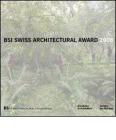 BSI Swiss Architectural Award 2008. Ediz. italiana e inglese
