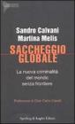 Saccheggio globale. La nuova criminalit� del mondo senza frontiere