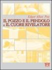 Il pozzo e il pendolo�Il cuore rivelatore. Con CD Audio