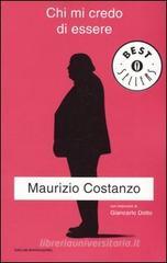Chi mi credo di essere Chi mi credo di essere