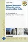 Design and management of production systems: tutorials and case studies