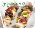 Grigliate & Co. Carne, pesce, verdure e frutta
