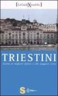 Triestini. Guida ai migliori difetti e alle peggiori virt�