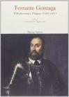 Ferrante Gonzaga. Il Mediterraneo, l'impero (1507-1557)