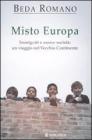 Misto europa. Immigrati e nuove societ�: un viaggio nel Vecchio Continente
