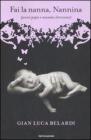 Fai la nanna, Nannina. (Senn� pap� e mamma sbroccano)