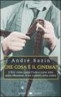 Che cosa � il cinema? Il film come opera d'arte e come mito nella riflessione di un maestro della critica