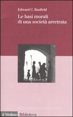 Le basi morali di una società arretrata Le basi morali di una società arretrata