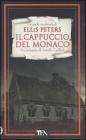 Il cappuccio del monaco. Le indagini di fratello Cadfael vol.3