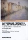 Il percorso formativo dell'assistente sociale. Autovalutazione e benessere professionale (Politiche e servizi sociali) [Brossura]