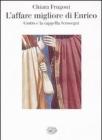 L' affare migliore di Enrico. Giotto e la cappella Scrovegni