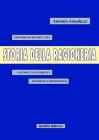 Storia della ragioneria. Percorsi di ricerca tra aziende e contabilit�, dottrine e professioni