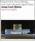 Josep Llu�s Mateo. Opere e progetti