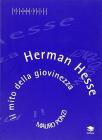 Herman Hesse. Il mito della giovinezza