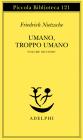 Umano, troppo umano vol.2