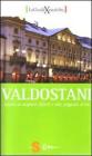 Valdostani. Guida ai migliori difetti e alle peggiori virt�