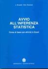 Avvio all'inferenza statistica. Corso di base con attivit� in Excel