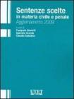 Sentenze scelte in materia civile e panale. Aggiornamento 2009