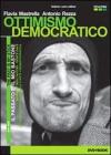 Ottimismo democratico. Con DVD. Ediz. italiana e inglese