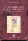 Potere imperiale e giurisprudenza in Pomponio e in Giustiniano vol.2