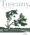 Tuscany. Images from the Alinari archives