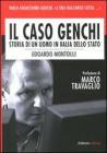 Il caso Genchi. Storia di un uomo in bal�a dello Stato