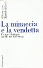 La minaccia e la vendetta. Ustica e Bologna: un filo tra due stragi