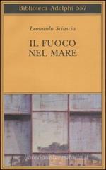 Leonardo Sciascia Il fuoco nel mare