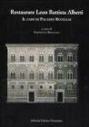 Restaurare Leon Battista Alberti. Il caso di Palazzo Rucellai