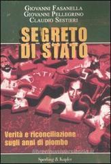 Segreto di Stato. Verit� e riconciliazione sugli anni di piombo