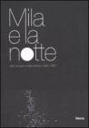Mila e la notte. Abiti da sera di Mila Sch�n 1966-1993. Catalogo della mostra (Trieste, 20 dicembre 2009-10 aprile 2010)