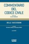Commentario del Codice civile - Delle Successioni - Vol. II: Artt. 565-712 c.c.