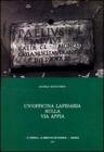 Un' officina lapidaria sulla via Appia. Studio archeologico sull'epigrafia sepolcrale d'et� giulio-claudia