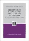 L' elegia greca e l'epigramma dalle origini al V secolo. Con un'appendice sulla 'nuova' elegia di Archiloco