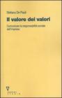 Il valore dei valori. Comunicare la responsabilit� sociale dell'impresa