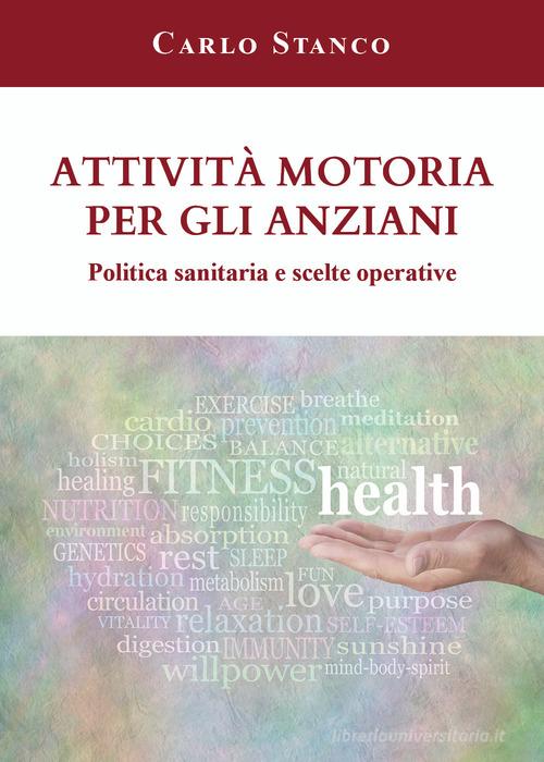 Attività motoria per gli anziani Politica sanitaria e scelte operative