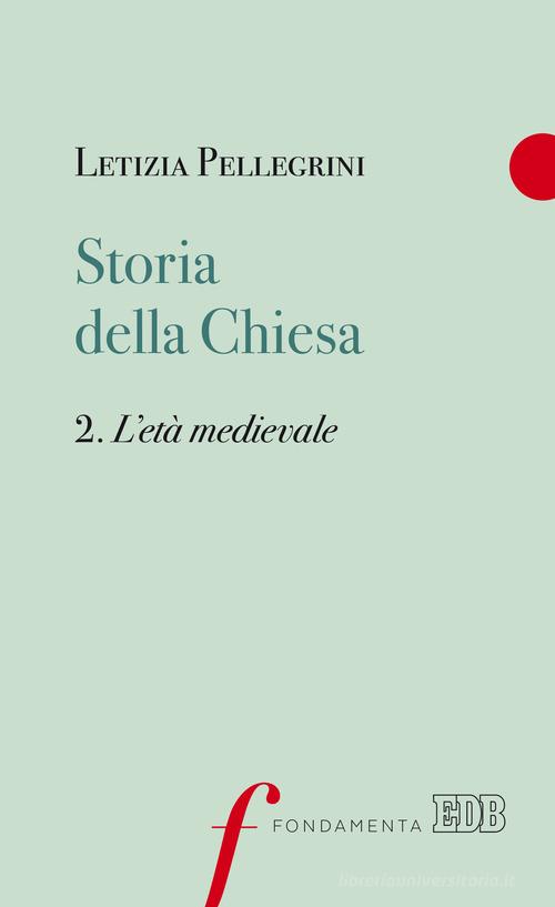 Storia Della Chiesa Vol 2 Letizia Pellegrini Libro EDB Fondamenta