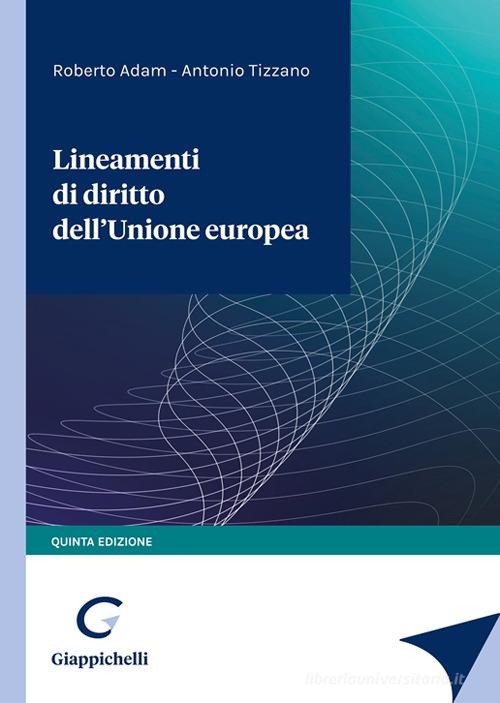 Lineamenti Di Diritto Dell Unione Europea Di Roberto Adam Antonio